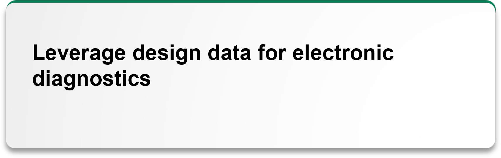 Leverage design data for electronic diagnostics