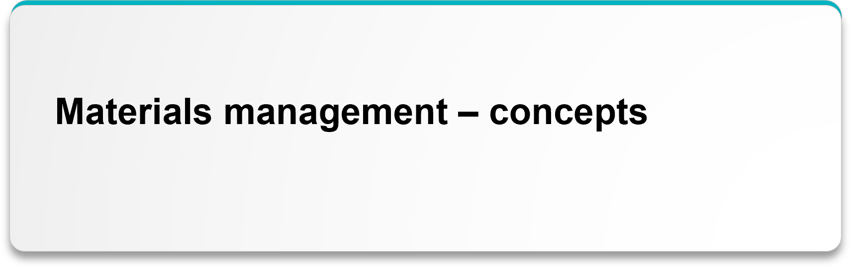 Materials management concepts
