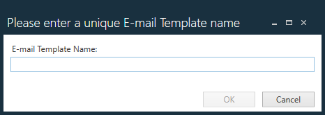 Please enter a unique E-mail Template name dialog